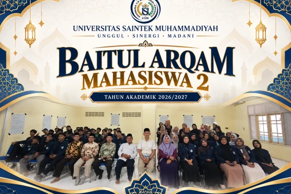SaintekMu Gelar Baitul Arqam Mahasiswa 2, Perkuat Adab dan Kepemimpinan Berlandaskan Islam Berkemajuan